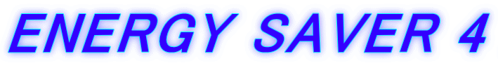 ENERGY SAVER 4
